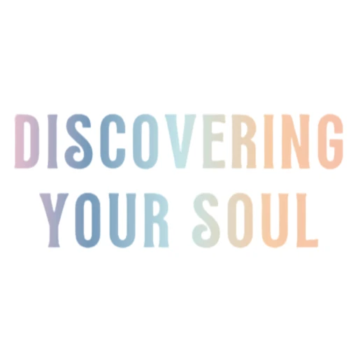 The Discovering Your Soul Podcast