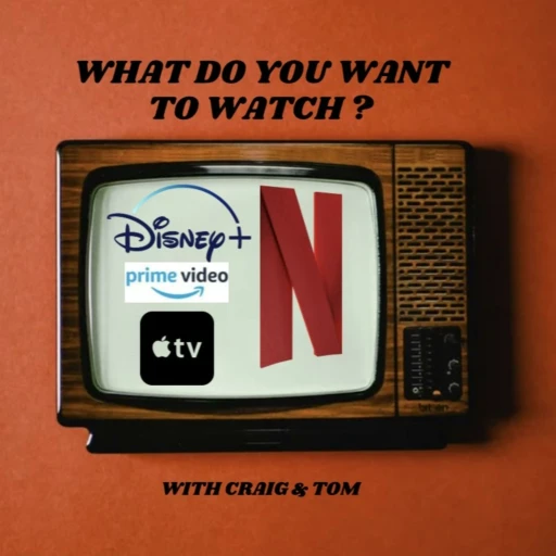 What Do You Want To Watch?