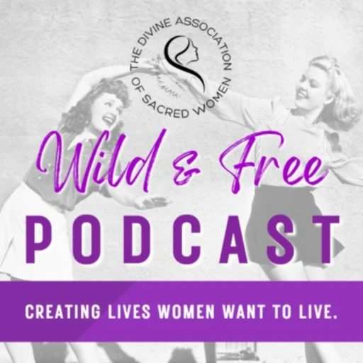 Wild & Free Podcast for Women