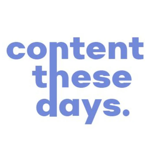 Content These Days