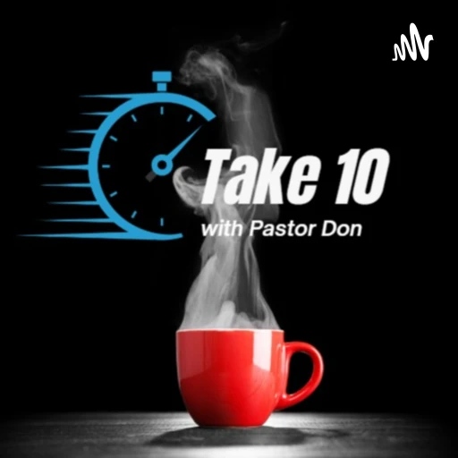 Take 10 with Pastor Don