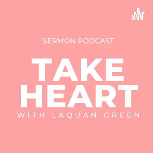 Take Heart with Laquan Green