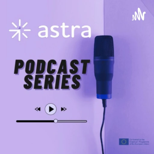 ASTRA Podcast Series