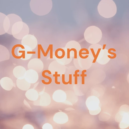 G-Money’s Stuff