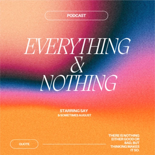 Everything & Nothing