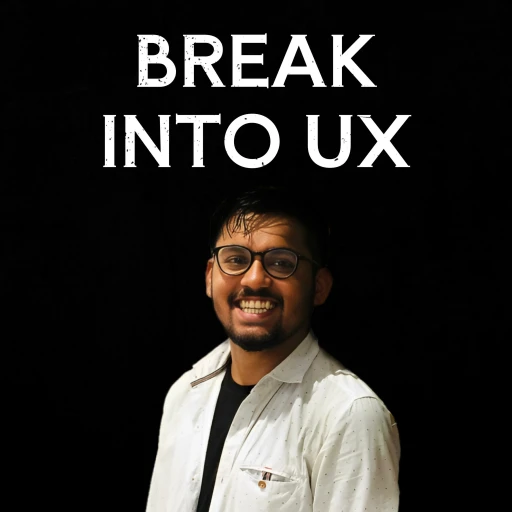 Break Into UX