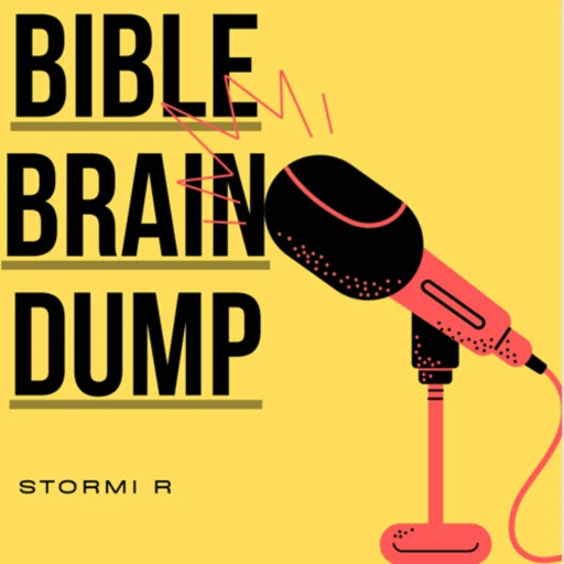 Bible Brain Dump