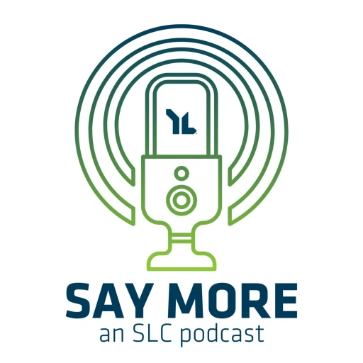 Say More – An SLC Podcast