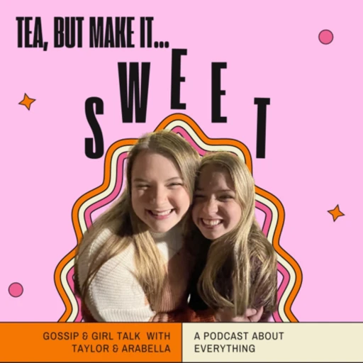 Tea, but make it sweet!