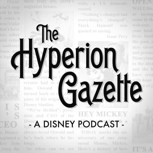 The Hyperion Gazette – A Disney Podcast