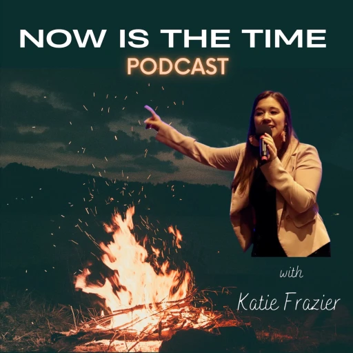 Now is the Time by Katie Frazier