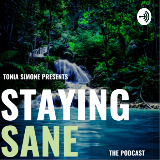 Staying Sane The Podcast