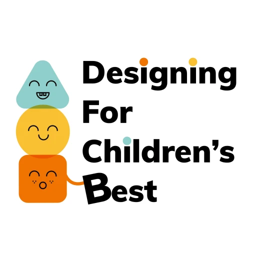 Designing for Children’s Best