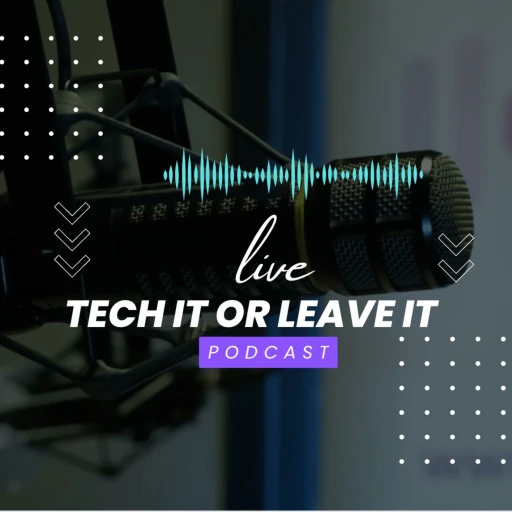 Tech It or Leave It