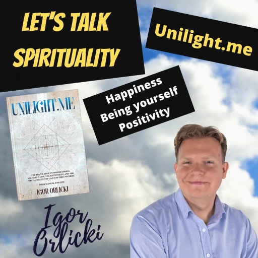 Unilight.me – Let’s talk Spirituality with Igor Orlicki