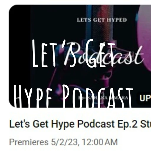 Let’s Get Hype Podcast