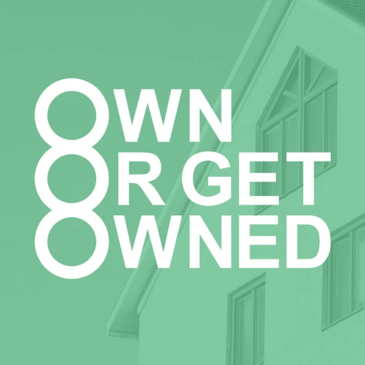 Own or Get Owned