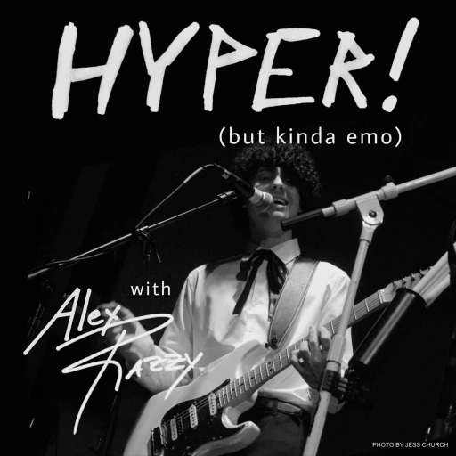 HYPER! (but kinda emo) with Alex Razzy