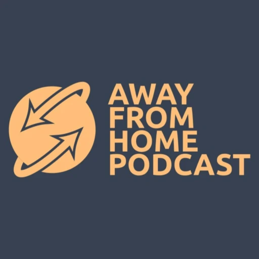 Away From Home Podcast