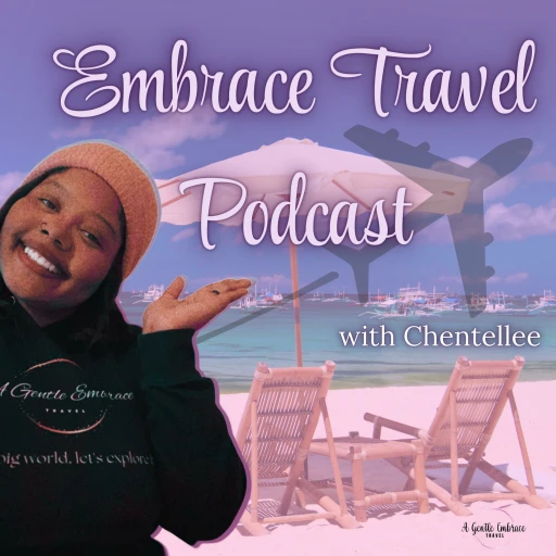 Embrace Travel Podcast