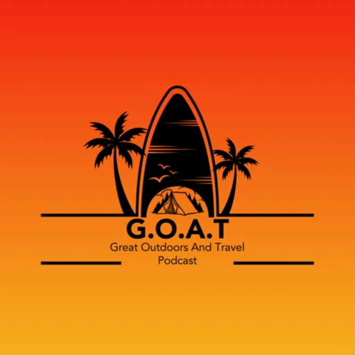 G.O.A.T – The Great Outdoors And Travel Podcast