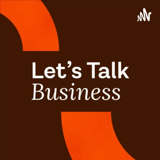 Let’s Talk about Business