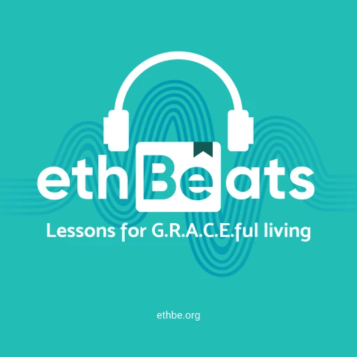 ethBeats – Lessons For G.R.A.C.E.ful Living