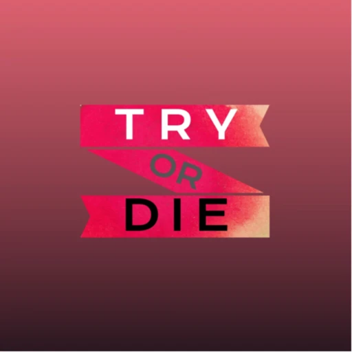 Try or Die