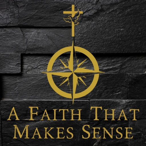 A Faith That Makes Sense