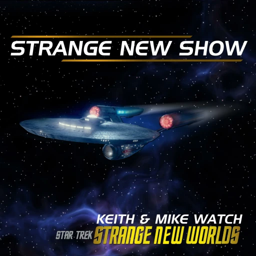 Strange New Show: KandM Watch Star Trek: Strange New Worlds