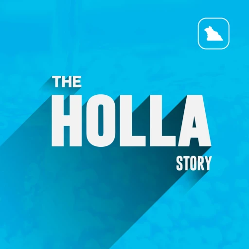 The Holla Story