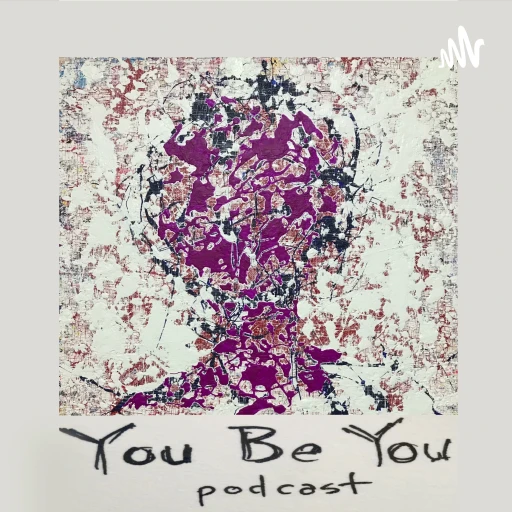 You Be You Podcast