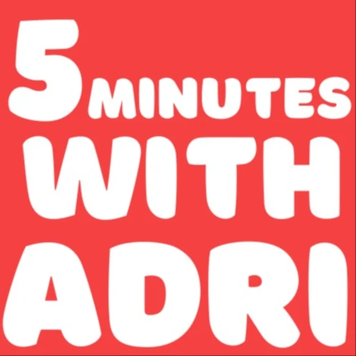 5 minutes with Adri