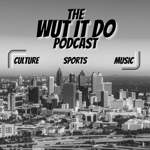 The Wut It Do Podcast