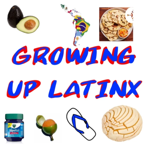 GROWING UP LATINX