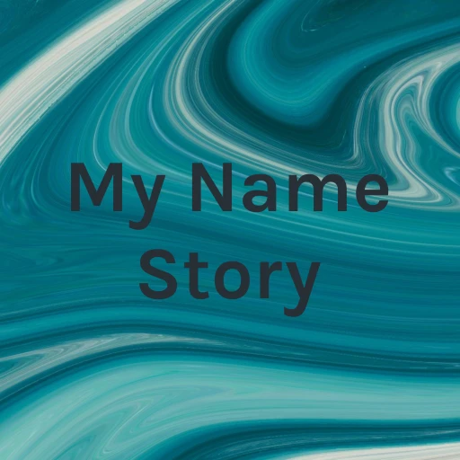 My Name Story