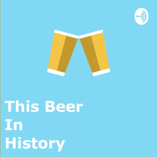 This Beer In History