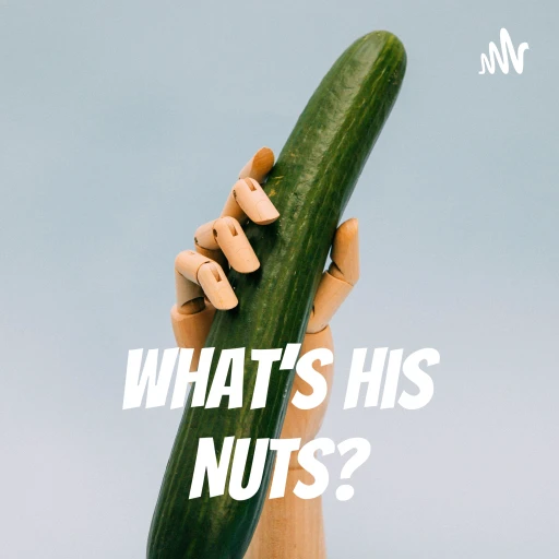 What’s His Nuts?