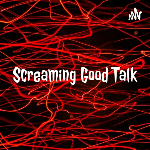 Screaming Good Talk