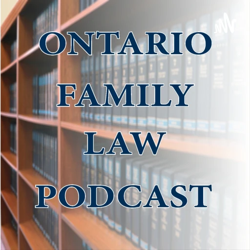 Ontario Family Law Podcast