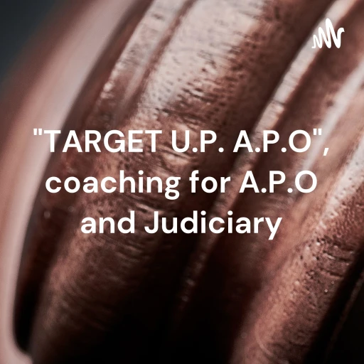 “TARGET U.P. A.P.O”, coaching for A.P.O and Judiciary