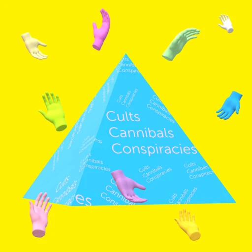 Cults Cannibals Conspiracies