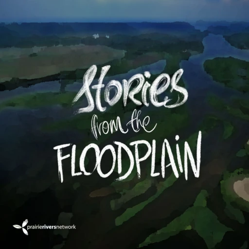 Stories from the Floodplain