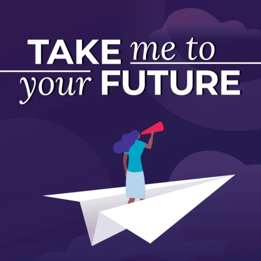 Take Me to Your Future