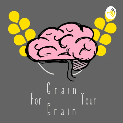 Grain For Your Brain