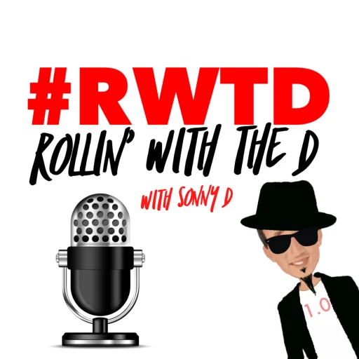 #RWTD Rollin’ With The D