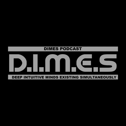 D.I.M.E.S Podcast