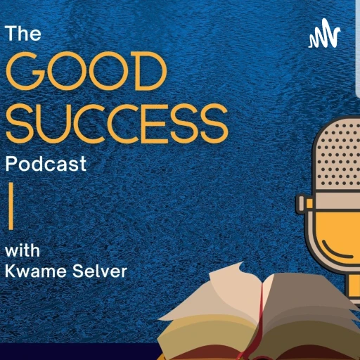 The Good Success Podcast