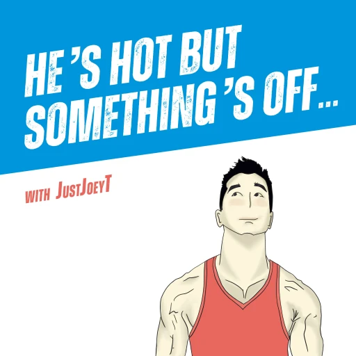 He’s Hot but Something’s Off…