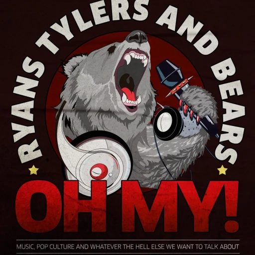 Ryans, Tylers, and Bears, Oh My!